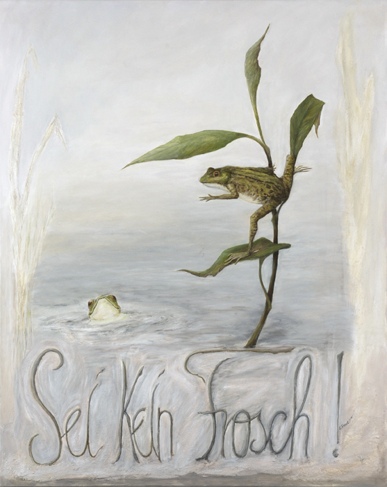 Sei kein Frosch